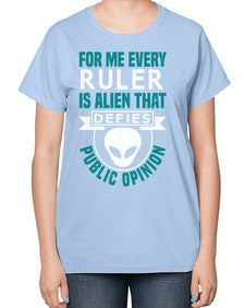 Every ruler is an alien 52# - ufo-  Ladies T-Shirt
