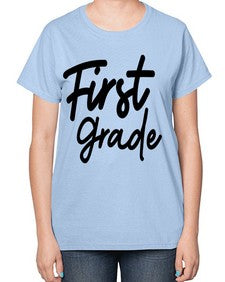 First Grade 114# - first grade-  Ladies T-Shirt