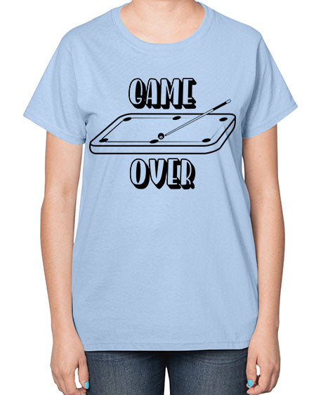 Game over 1218# - billards-  Ladies T-Shirt