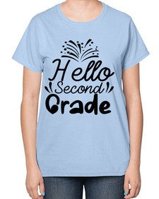 Hello Second Grade 322# - second grade-  Ladies T-Shirt