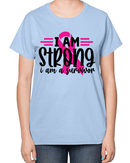 I Am Strong I Am a Survivor 20# - breast cancer-  Ladies T-Shirt