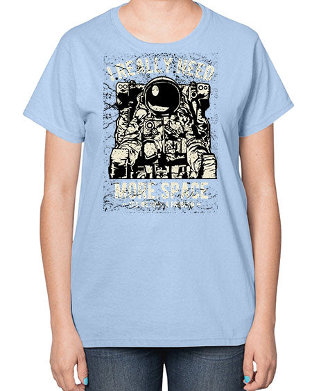 I Really Need More Space CS 19# - space-  Ladies T-Shirt