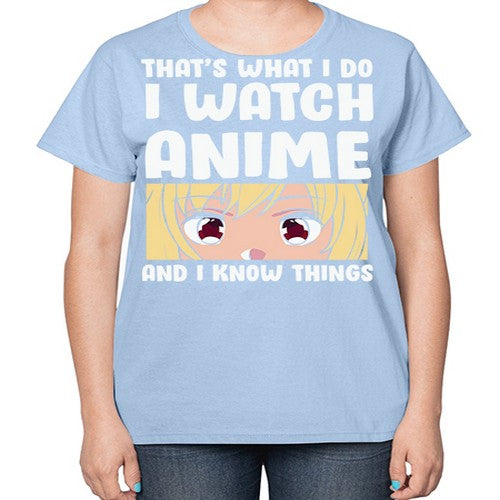 I Watch Anime I Know Things Anime Lover 245# - anime-  Ladies T-Shirt