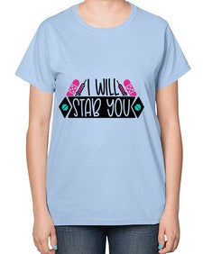 I Will Stab You Style Style 929# - nurse-  Ladies T-Shirt