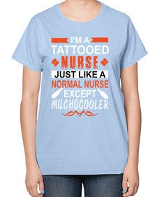 I am tattooed nurse Style 864# - nurse-  Ladies T-Shirt