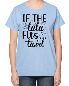 If the tutu fits 140# - ballet-  Ladies T-Shirt