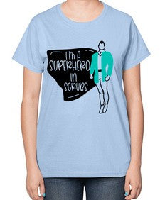 Im A Superhero In Scrubs Style Style 972# - nurse-  Ladies T-Shirt