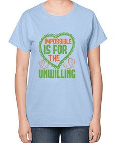 Impossible is for the unwilling Style 242# - cleaner-  Ladies T-Shirt