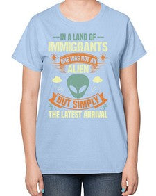 In a lan of immigrants one was not an alien 28# - ufo-  Ladies T-Shirt