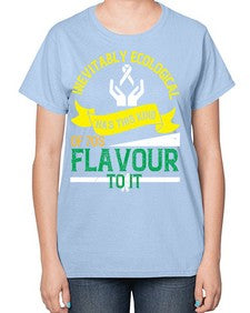 Inevitably ecological awareness has this kind of s flavour to it Style 40# - Self awareness-  Ladies T-Shirt