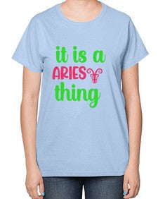 It is a aries thing 253# - aries-  Ladies T-Shirt