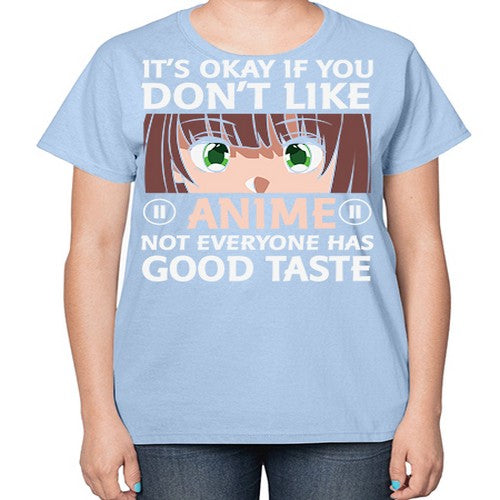 Its Ok If You Dont Like Anime 257# - anime-  Ladies T-Shirt
