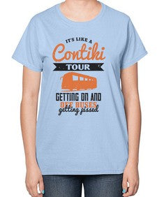 Its like a Contiki tour getting on and off buses getting pissed 3# - bus-  Ladies T-Shirt