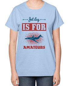 Jet lag is for amateurs 1# - airplane-  Ladies T-Shirt
