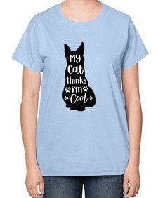 My Cat Thinks Im Cool Style 101# - cats-  Ladies T-Shirt