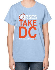 Nurse Take DC Style 1199# - nurse-  Ladies T-Shirt