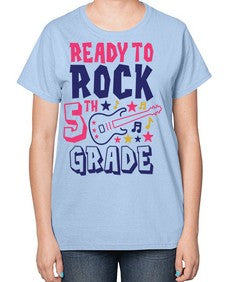 Ready To Rock fifth 727# - fifth grade-  Ladies T-Shirt