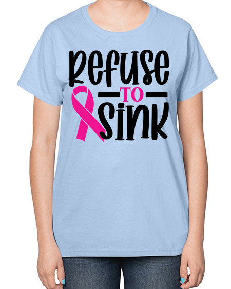 Refuse to Sink 9# - breast cancer-  Ladies T-Shirt