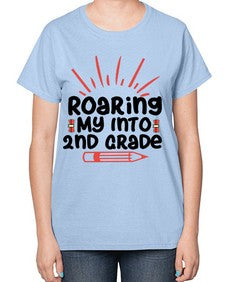 Roaring My Into second Grade 762# - second grade-  Ladies T-Shirt