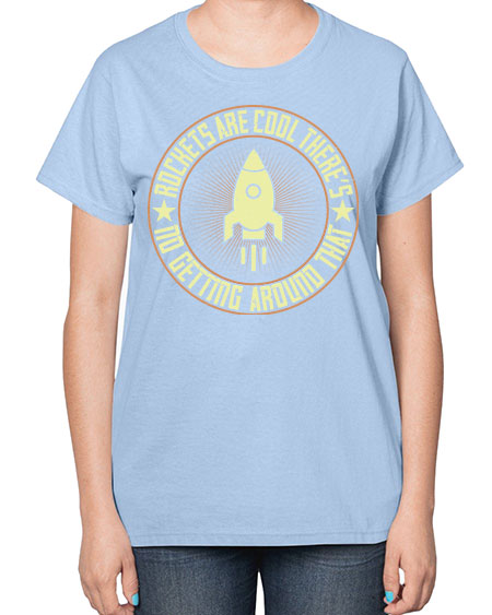 Rockets are cool Theres no getting around that 323# - general science-  Ladies T-Shirt