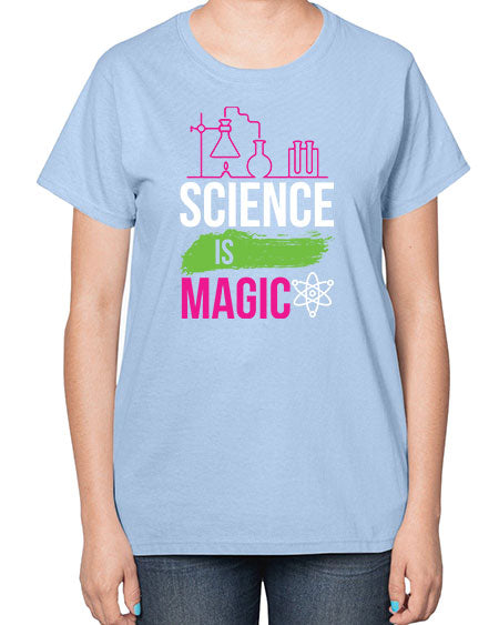 Science Is Magic 92# - general science-  Ladies T-Shirt
