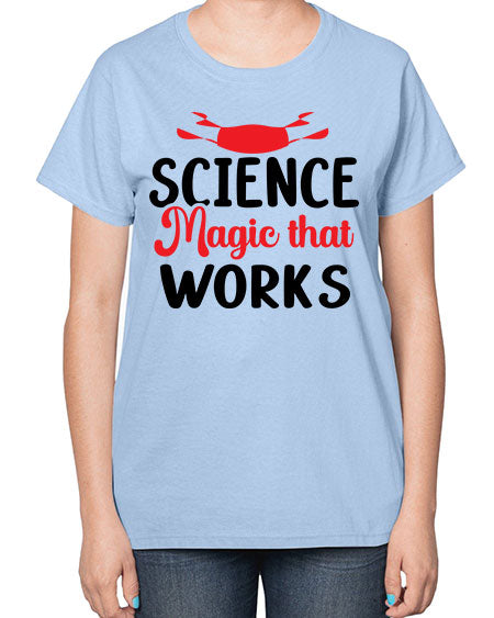 Science Magic that works 74# - general science-  Ladies T-Shirt