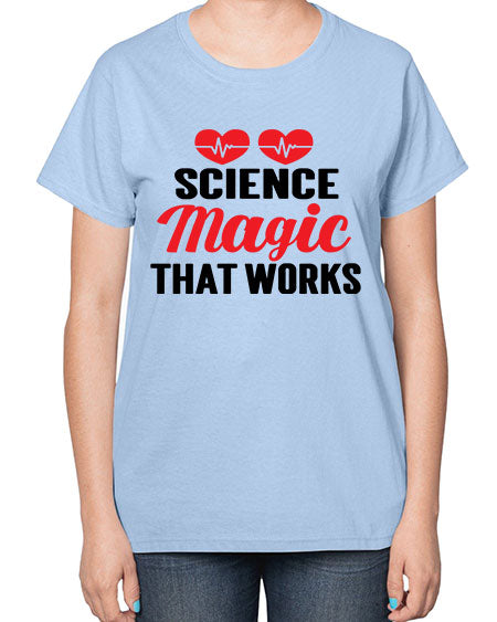 Science Magic that works 75# - general science-  Ladies T-Shirt