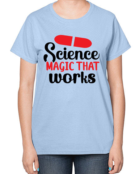 Science Magic that works 76# - general science-  Ladies T-Shirt