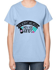 She Works Willingly With Her Hands Style Style 1389# - nurse-  Ladies T-Shirt