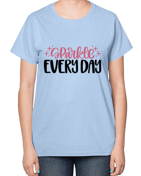 Sparkle Every Day Style 21# -makeup  Ladies T-Shirt