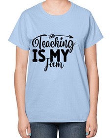 Teaching Is My Jam 1481# - teacher-  Ladies T-Shirt
