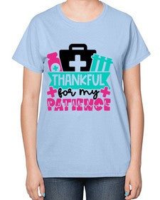 Thankful For My Patience Style Style 1492# - nurse-  Ladies T-Shirt