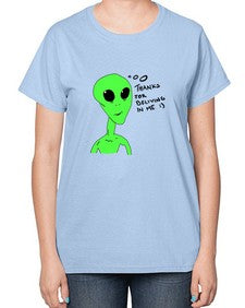 Thanks for beliving in me alien 5# - ufo-  Ladies T-Shirt