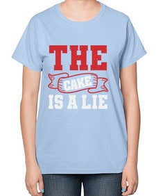The cake is a lie 48# - video games-  Ladies T-Shirt