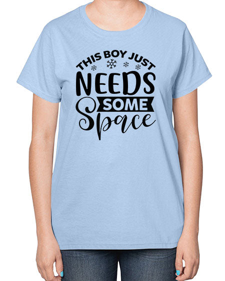 This Boy Just Needs Some Space 7# - space-  Ladies T-Shirt