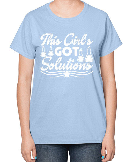 This Girl s Got Solutions 18# - general science-  Ladies T-Shirt
