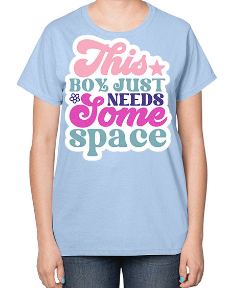 This boy just needs some space 6# - space-  Ladies T-Shirt