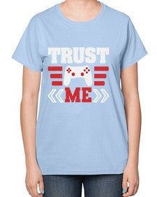 Trust me 49# - video games-  Ladies T-Shirt