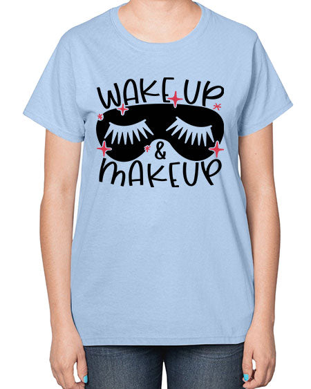 Wake Up Makeup Style 8# -makeup  Ladies T-Shirt