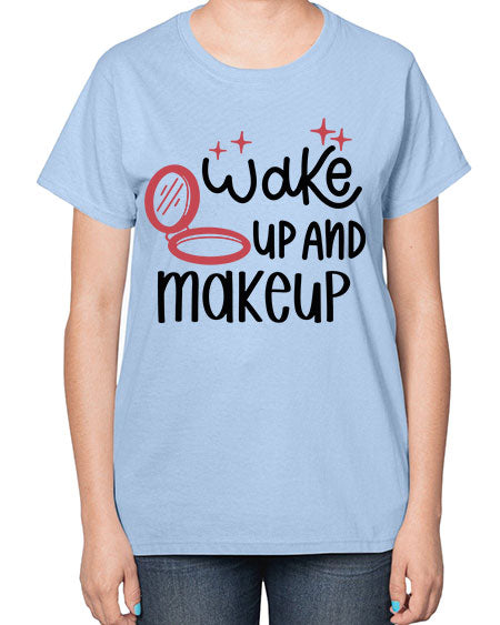 Wake up and Makeup Style 7# -makeup  Ladies T-Shirt