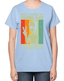 When I started the original alien 45# - ufo-  Ladies T-Shirt
