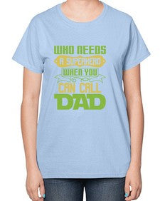 Who needs 266# - cartoon super hero-  Ladies T-Shirt