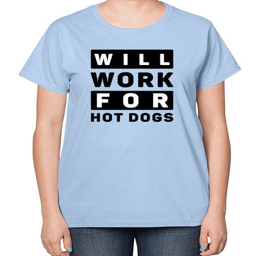 Will Work For Style 1# - dogs-  Ladies T-Shirt