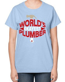 Worlds okayest plumber 1664# - plumber-  Ladies T-Shirt