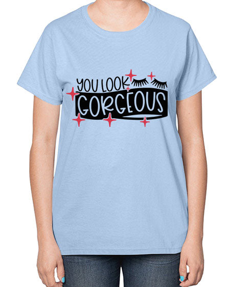 You Look Gorgeous Style 4# -makeup  Ladies T-Shirt