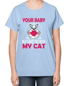 Your Baby Is Nice - cats-  Ladies T-Shirt