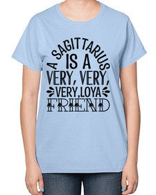 a sagittarius is very loyal 61# - sagittarius-  Ladies T-Shirt