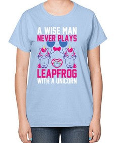 a wise man never plays leapfrog with a unicorn 5# - unicorn-  Ladies T-Shirt