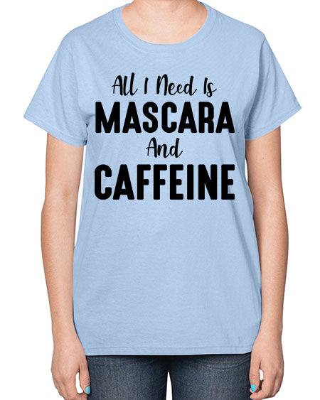 all i need is mascara 7# -makeup  Ladies T-Shirt