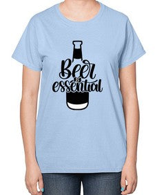 beer is essential 650# - beer-  Ladies T-Shirt